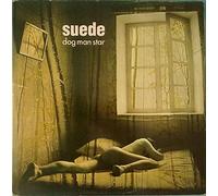 Suede - Dog Man Star