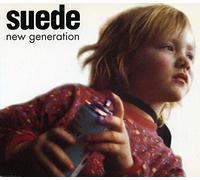 Suede - New Generation/Stay Together