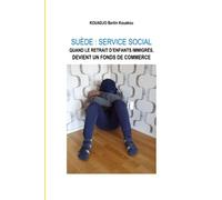 Suède : Service Social: Quand Le Retrait D'enfants Immigrés Devient Un Fonds De Commerce