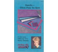 Suede: Ultra Fun to Sew (Sewing with Nancy VHS)