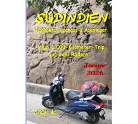 Südindien, Highlights, Hupchaos & Abenteuer: Mein 3.000-Kilometer Trip auf zwei Rädern