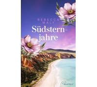 Südsternjahre Die Australien-Saga - Rebecca Maly - beHEARTBEAT - ebook (ePub) - Livre