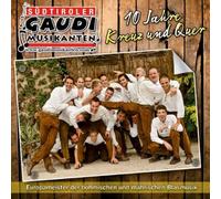 Südtiroler Gaudimusikanten - 10 Jahre Kreuz und Quer