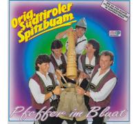 Südtiroler Spitzbuam,Orig. - Pfeffer im Blut [Import]