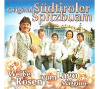 Südtiroler Spitzbuam,Orig. - Weisse Rose Vom Lago Maggiore [Import]