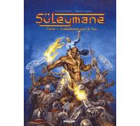 Süleymane Tome 1 - L'absolution Par Le Feu