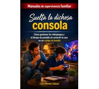 Suelta la dichosa consola: Cómo gestionar los videojuegos y el tiempo de pantalla sin convertir tu casa en un campo de batalla