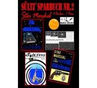 Sültz' Sparbuch Nr.2 - Weltraum-Polizei - Star Marshal - Police In The Universe - Gefahr Aus Dem Omnium - Texitron-Strahlen Bedrohen Die Erde
