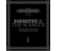 Suemitsu & the Suemith - Man Here Plays Mean Piano-New ed.