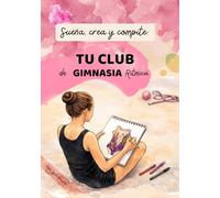 Sueña, crea y compite: Tu Club de Gimnasia Rítmica