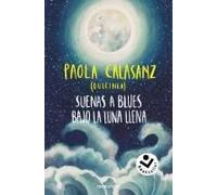 Suenas A Blues Bajo La Luna Llena / You Sound Like Blues Under The Full Moon