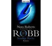 Sündige Rache Robb, J. D.,Roberts, Nora (Auteur)