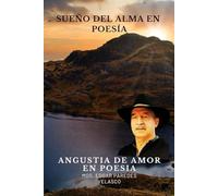 SUEÑO DEL ALMA EN POESÏA: ANGUSTIA DE AMOR EN POESÏA