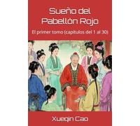 Sueño del Pabellón Rojo: El primer tomo (capítulos del 1 al 30)