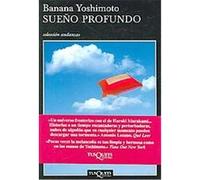 Sueno Profundo / Deep Sleep, Andanzas / Adventures Banana Yoshimoto (Auteur)