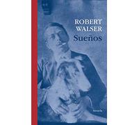 Sueños / Dreams: Prosa de la época de Biel 1913-1920 / Prose from the Time of Biel