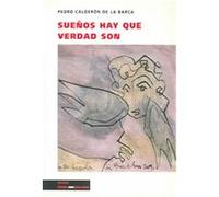 Suenos Hay Que Verdad Son/ How Real Are Dreams Pedro Calderon De La Barca (Auteur)