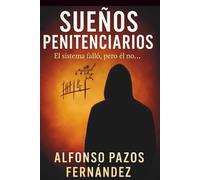 Sueños Penitenciarios: Una voz desde la celda que intentaron callar