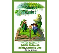 Sueños Tejidos: Relatos Mágicos En Fábulas, Cuentos Y Odas