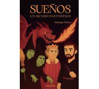 Sueños, un mundo fantástico