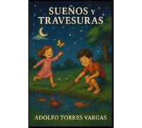 SUEÑOS Y TRAVESURAS