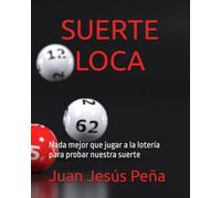 SUERTE LOCA: Nada mejor que jugar a la lotería para probar nuestra suerte