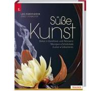 Süße Kunst Dekor In Konditorei Und Patisserie Marzipan . Schokolade . Zucker . Gebackenes
