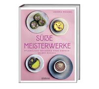 Süße Meisterwerke: Pflanzliche Patisserie ganz einfach selber machen. Backbuch mit veganen Kuchenrezepten, veganen Rezepten für Kekse und vegane Desserts. Patisserie vegan mit glutenfreiem Backen