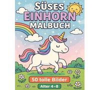 Süßes Einhorn-Malbuch für Kinder von 4-8 Jahren: 50 magische, niedliche Einhörner zum Ausmalen - große, einfache Motive für Kleinkinder und Kinder - ... - Format 21,6 x 27,9 cm (8,5 x 11 Zoll)