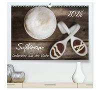Süßkram - Leckereien aus der Küche (hochwertiger Premium Wandkalender 2026 DIN A2 quer), Kunstdruck in Hochglanz: Süße Versuchungen aus der Küche