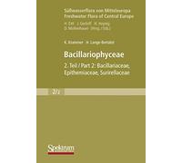 Süßwasserflora Von Mitteleuropa, Bd. 02/2: Bacillariophyceae: Teil 2: Bacillariaceae, Epithemiaceae, Surirellaceae (German Edition)