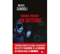 Sueurs froides en guyenne - Michel Sandoli - Sud-Ouest - broché - Roman