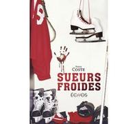Sueurs froides Nadia Coste (Auteur)