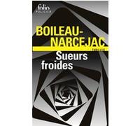 Sueurs froides Pierre Boileau (Auteur)