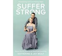 Suffer Strong – Comment survivre à tout en redéfinissant tout