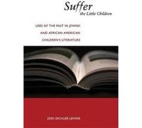Suffer the Little Children by Jodi EichlerLevine Jodi EichlerLevine (Auteur)