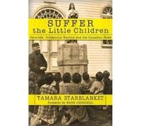 Suffer the Little Children by Tamara Starblanket Tamara Starblanket (Auteur)