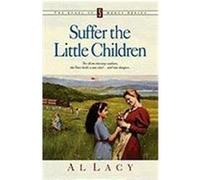 Suffer the Little Children Lacy, Al (Auteur)