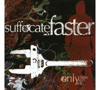 Suffocate Faster - Only Time Will Tell [Import]