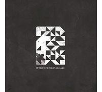 Suffocate for Fuck Sake - Blazing Fires and Helicopters on The Frontpage [Import]