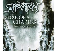 Suffocation - Close of Chapter: Live in Quebec City [Import]