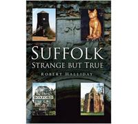 Suffolk Strange But True