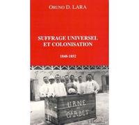 Suffrage Universel Et Colonisation - 1848-1852