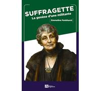 Suffragette: La genèse d'une militante