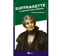 Suffragette: La genèse d'une militante