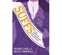 Suffs A Novel Based on the Tony Award-Winning Broadway Musical - Shaina Taub - Random House Books for Young Readers - ebook (ePub) - Livre