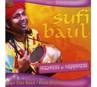 Sufi Baul: Madness and Happiness