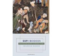 Sufi Bodies: Religion and Society in Medieval Islam - [Version Originale] Inconnu (Auteur)