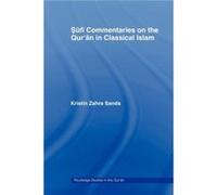 Sufi Commentaries on the Quran in Classical Islam by Kristin Sands Kristin Sands (Auteur)