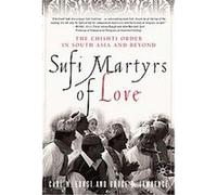 Sufi Martyrs of Love Bruce B. Lawrence, Carl W. Ernst (Auteur)